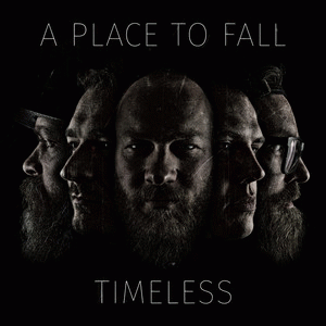 A Place To Fall : Timeless